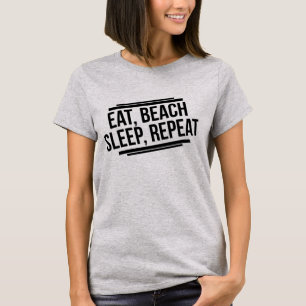 Essen Sie Beach Sleep Wiederholen T - Shirt Tumblr