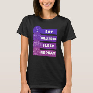 Essen Sie Billard Sleep Wiederholung T-Shirt