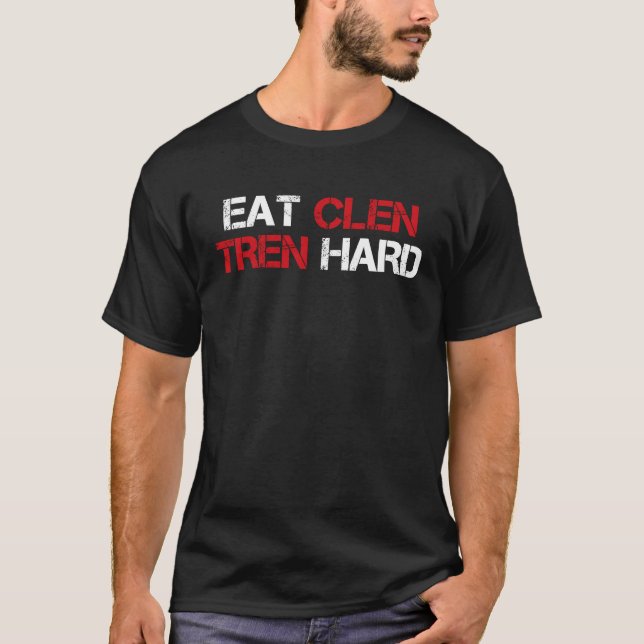 Essen Sie Clen Tren harte Steroide Bodybuilding Vi T-Shirt (Vorderseite)