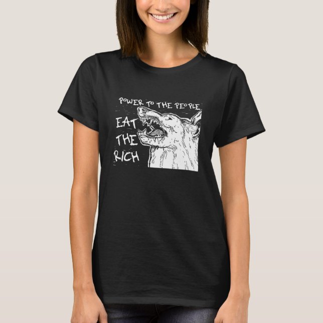 Essen Sie den reichen Power zu den Menschen T-Shirt (Vorderseite)