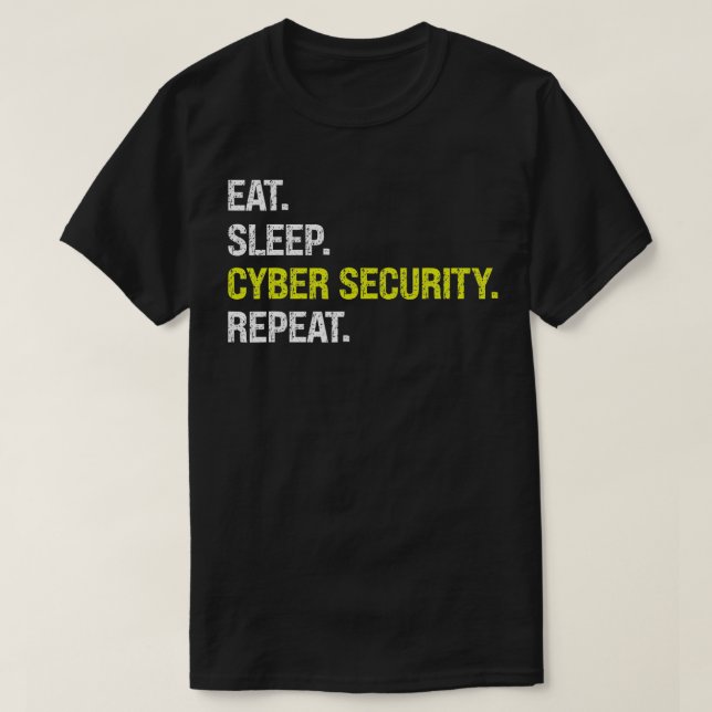 Essen Sie die IT-Programmierung des Cyber-Sicherhe T-Shirt (Design vorne)