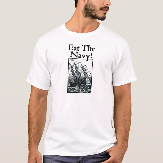 Essen Sie die Marine! T-Shirt (Vorderseite)