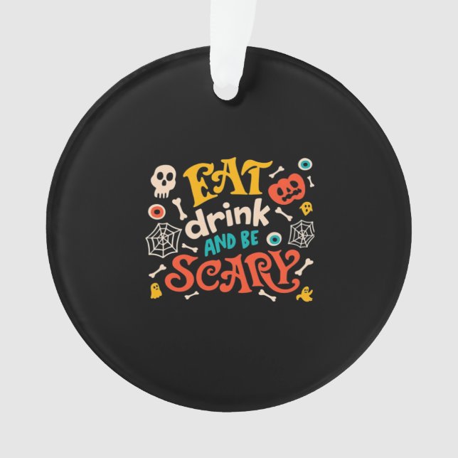 Essen Sie Drink und Beängstigend Halloween Design  Ornament (Vorderseite)
