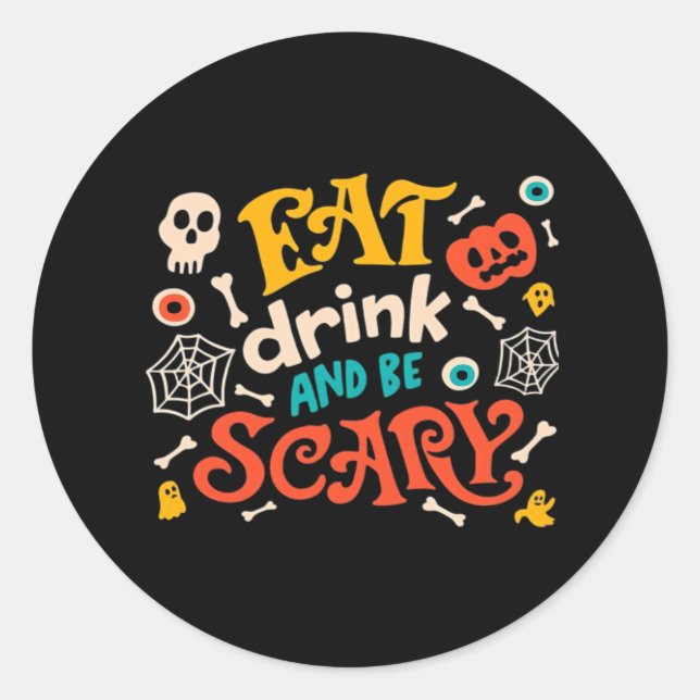 Essen Sie Drink und Beängstigend Halloween Design  Runder Aufkleber (Vorderseite)
