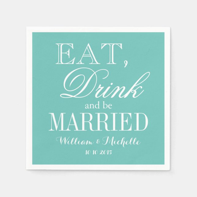 Essen Sie etwas trinken und seien Sie verheiratet  Serviette (Vorderseite)