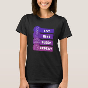 Essen Sie Hike Sleep Wiederholung T-Shirt