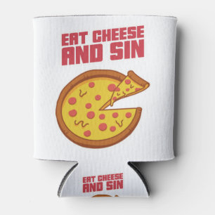 Essen Sie Käse und Sin Dosenkühler