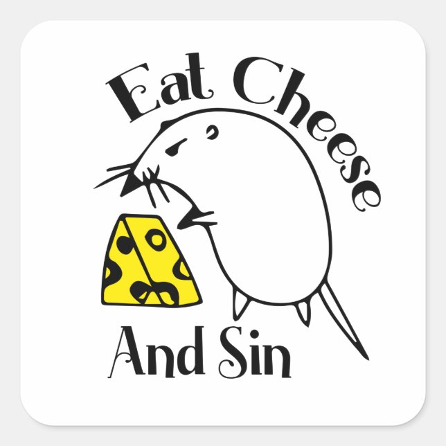 Essen Sie Käse und Sin Quadratischer Aufkleber (Vorderseite)