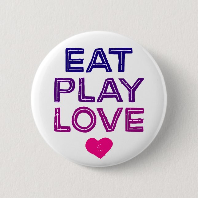 Essen Sie Liebe beim Spielen. Button (Vorderseite)