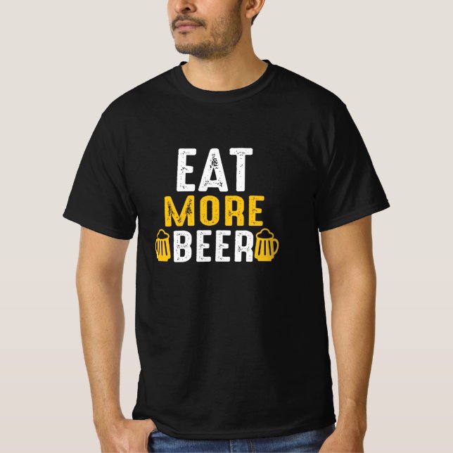 Essen Sie mehr Bier T-Shirt (Vorderseite)