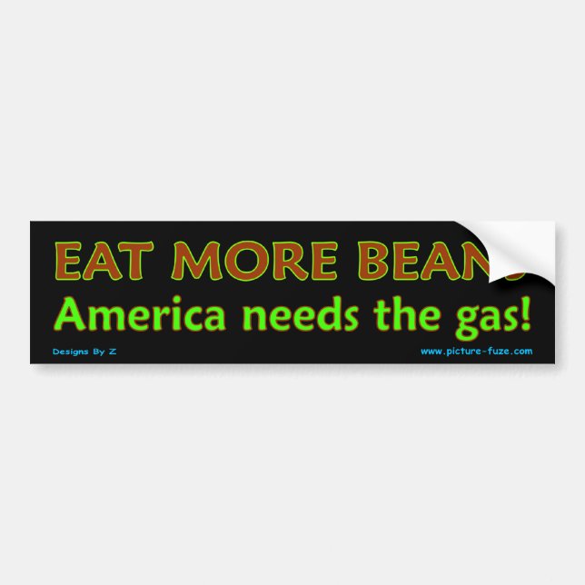 Essen Sie mehr Bohnen!  Amerika benötigt das Gas! Autoaufkleber (Vorne)