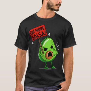 Essen Sie mehr Salsa Vegan Avocado Niedlich Guacam T-Shirt