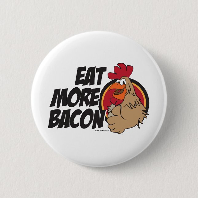 Essen Sie mehr Speck Button (Vorderseite)