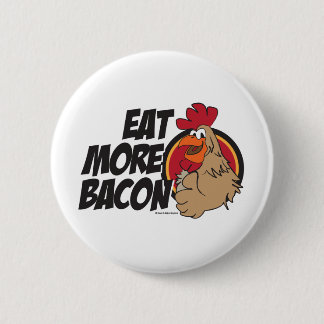 Essen Sie mehr Speck Button