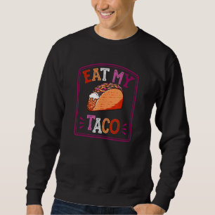 Essen Sie mein Taco Lesbian Pride Joke Pun Trendy Sweatshirt
