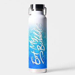 "Essen Sie meine Blasen" Coole Schwimmbadfarbe Sch Trinkflasche