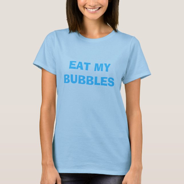 ESSEN SIE MEINE BLASEN T-Shirt (Vorderseite)