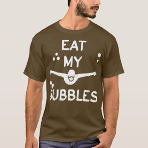 Essen Sie meine Blasen Tauchen Billard Schwimmbad T-Shirt
