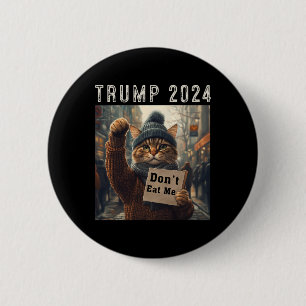 Essen Sie mir keine Katzen für Trump 2024 Button