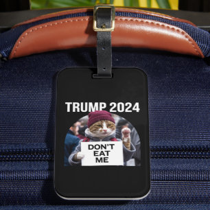Essen Sie mir keine Katzen für Trump 2024 Gepäckanhänger