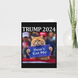 Essen Sie mir keine Katzen für Trump 2024 Karte