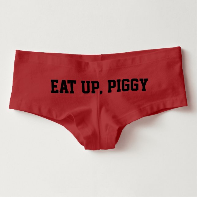 "Essen Sie oben, Piggy" Zufuhr necken Unterwäsche (Vorderseite)