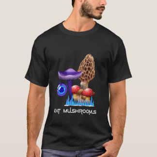 Essen Sie Pilze T-Shirt
