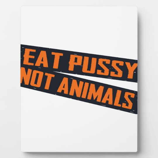 Essen Sie Pussy-nicht Tiere Fotoplatte