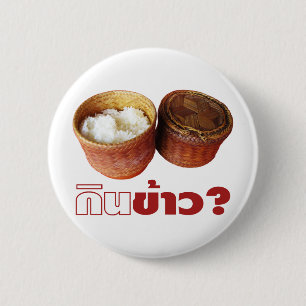 Essen Sie Reis? [Gin Khao?] ... Thai Lao Isan Food Button