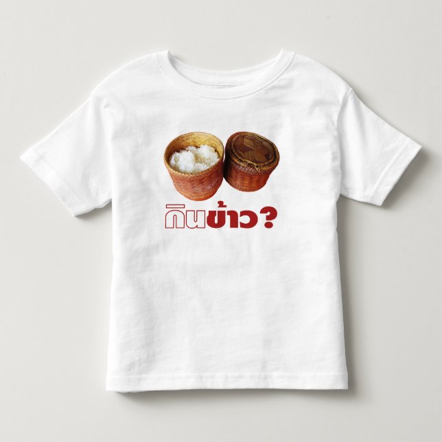 Essen Sie Reis? [Gin Khao?]… thailändische Lao Kleinkind T-shirt (Vorderseite)
