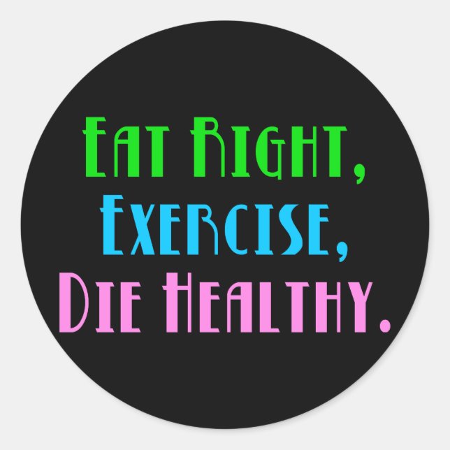 Essen Sie richtig Übung Die Gesund - Funny Dark Sp Runder Aufkleber (Vorderseite)