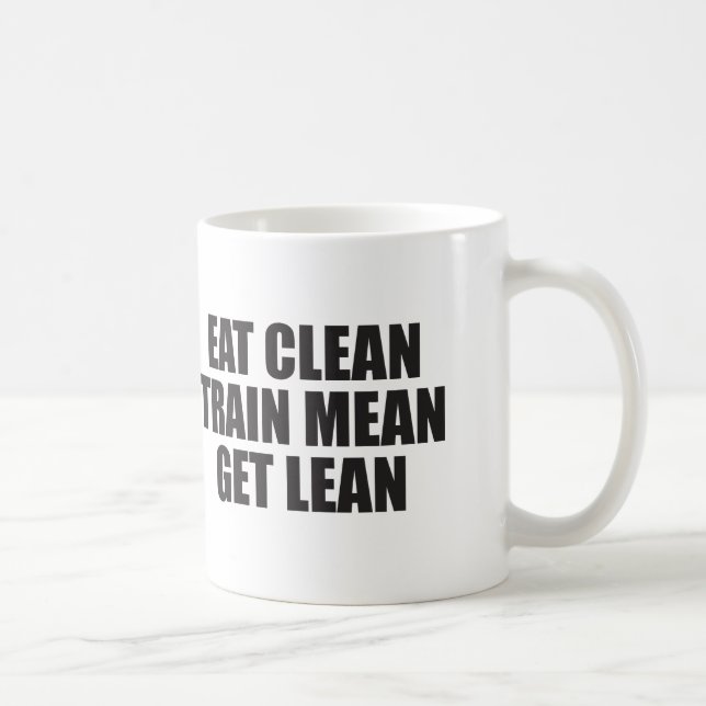 Essen Sie sauber, Zug Gemein, Lean - Workout Kaffeetasse (Rechts)