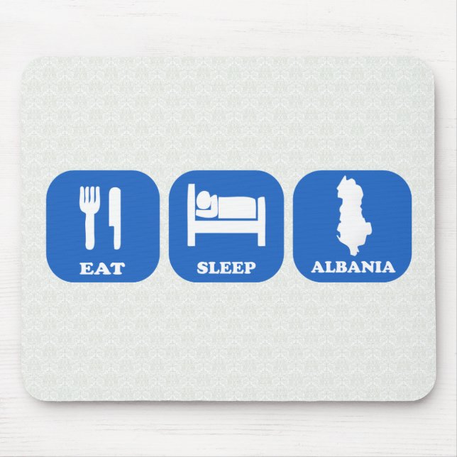 Essen Sie Schlaf Albanien Mousepad (Vorne)