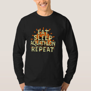 Essen Sie Schlaf Aquathlon wiederholen Lauf und sc T-Shirt