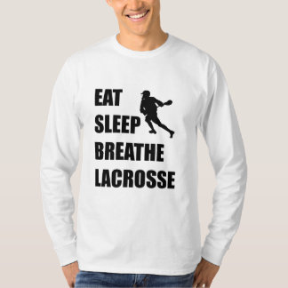 Essen Sie Schlaf atmen Lacrosse T-Shirt