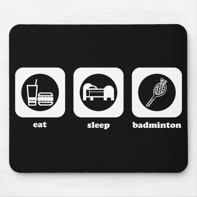 Essen Sie. Schlaf. Badminton. Mouepad Mousepad (Vorne)