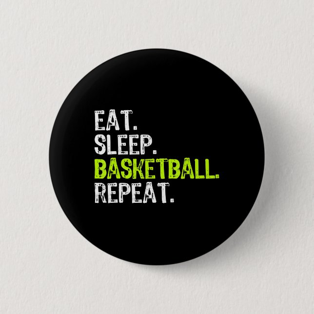 Essen Sie Schlaf Basketball Wiederholen Spielerspa Button (Vorderseite)