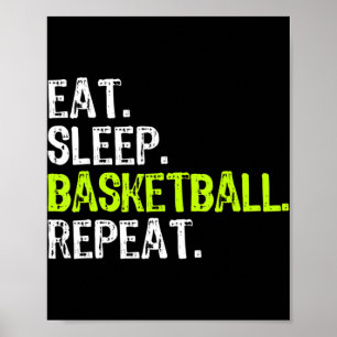 Essen Sie Schlaf Basketball Wiederholen Spielerspa Poster
