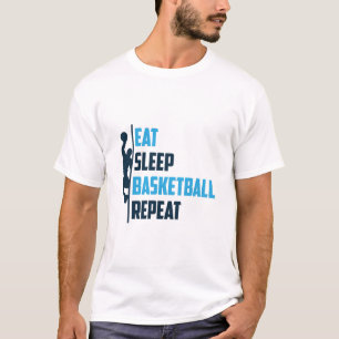 Essen Sie Schlaf Basketball wiederholen T-Shirt