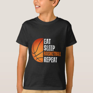 Essen Sie Schlaf Basketball Wiederholung Geschenk  T-Shirt
