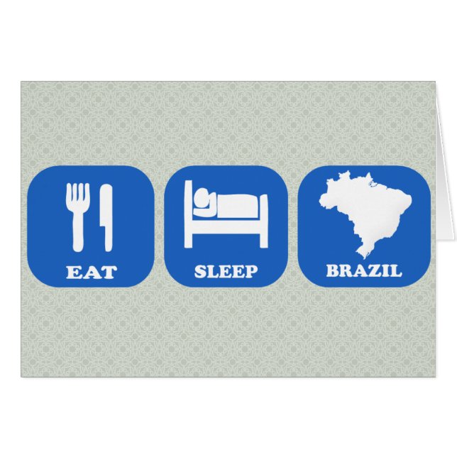 Essen Sie Schlaf Brasilien (Vorderseite (Horizontal))