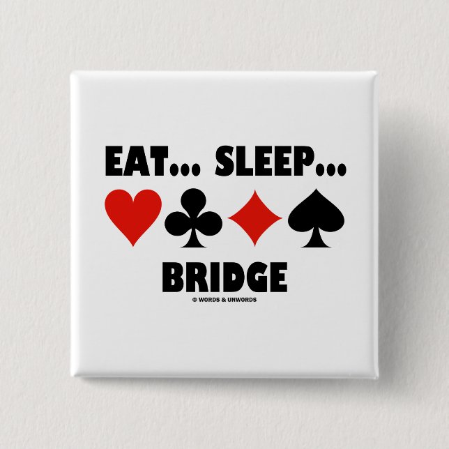 Essen Sie… Schlaf… Brücke Button (Vorderseite)