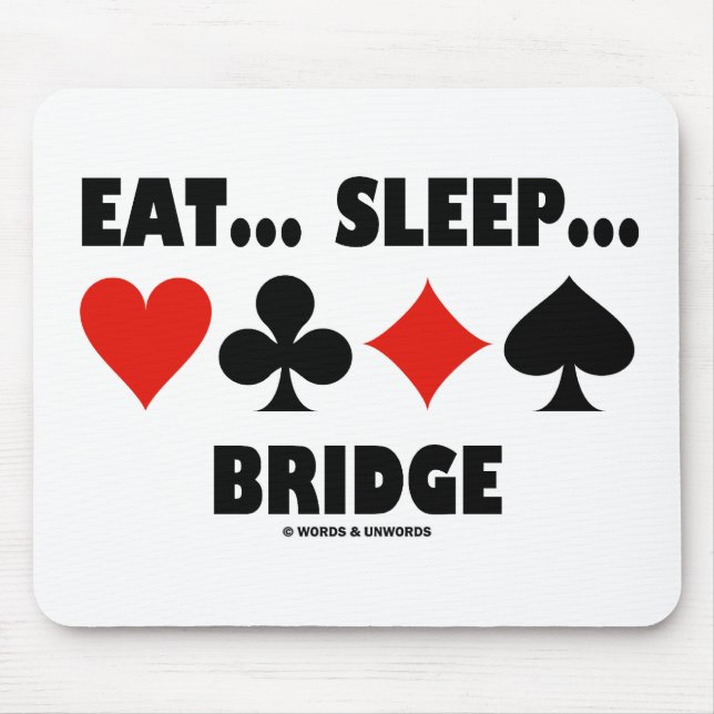 Essen Sie… Schlaf… Brücke Mousepad (Vorne)