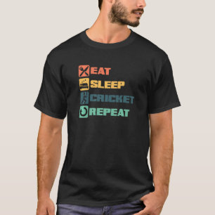 Essen Sie Schlaf Cricket Player Ball Bat Game Cric T-Shirt
