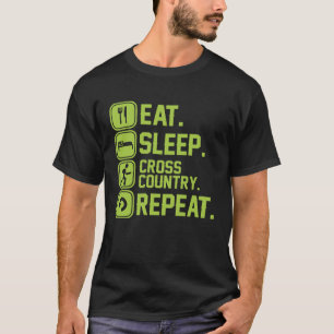 Essen Sie Schlaf Cross Country wiederholen Läufer  T-Shirt