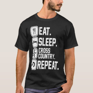 Essen Sie Schlaf-Cross-Country Wiederholung Streck T-Shirt