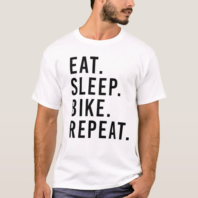 ESSEN Sie. SCHLAF. FAHRRAD. WIEDERHOLUNG. FahrT - T-Shirt (Vorderseite)