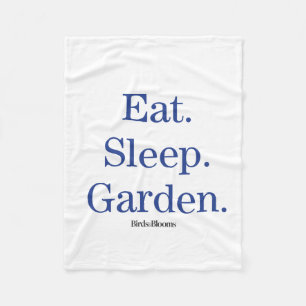 Essen Sie. Schlaf. Garten Fleecedecke