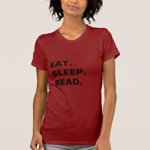 essen Sie. Schlaf. gelesen T-Shirt