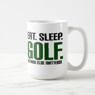 Essen Sie Schlaf-Golf - nichts anderes ist von Kaffeetasse